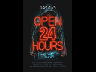 american horror film open 24 hours (2018)